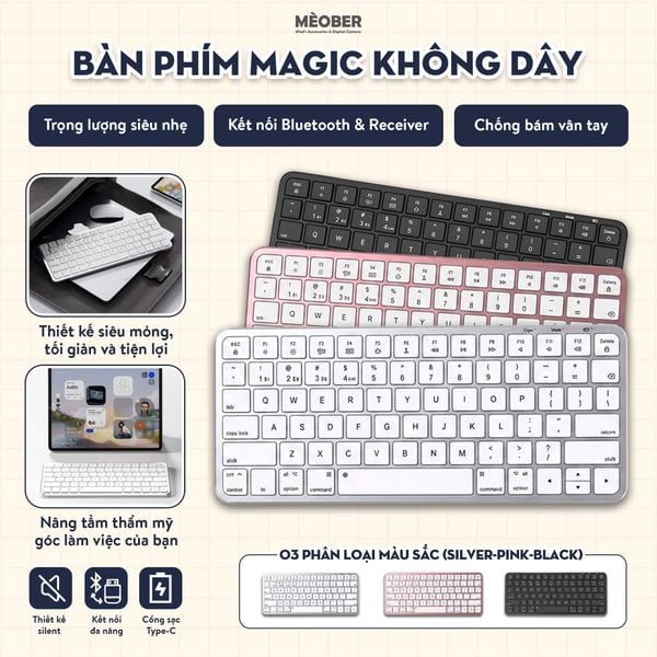  Bàn Phím Magic Không Dây by MèoBer – Mỏng Nhẹ, Silent Click, Kết Nối 2 Chế Độ (Bluetooth/Receiver) Cho Máy Tính, iPad & Điện Thoại 