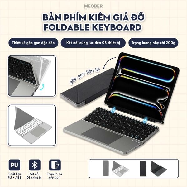  Bàn phím gập kiêm giá đỡ Foldable Keyboard dành cho iPad, Smartphone, Laptop, kết nối Bluetooth 3-in-1, stand cover tháo rời by MèoBer 