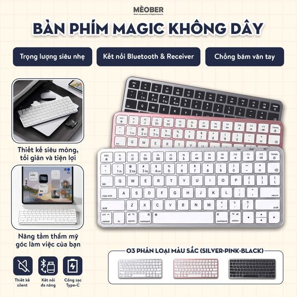  Bàn Phím Magic Không Dây by MèoBer – Mỏng Nhẹ, Silent Click, Kết Nối 2 Chế Độ (Bluetooth/Receiver) Cho Máy Tính, iPad & Điện Thoại 