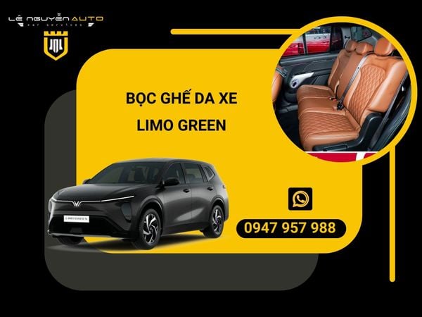  BỌC GHẾ DA XE LIMO GREEN 