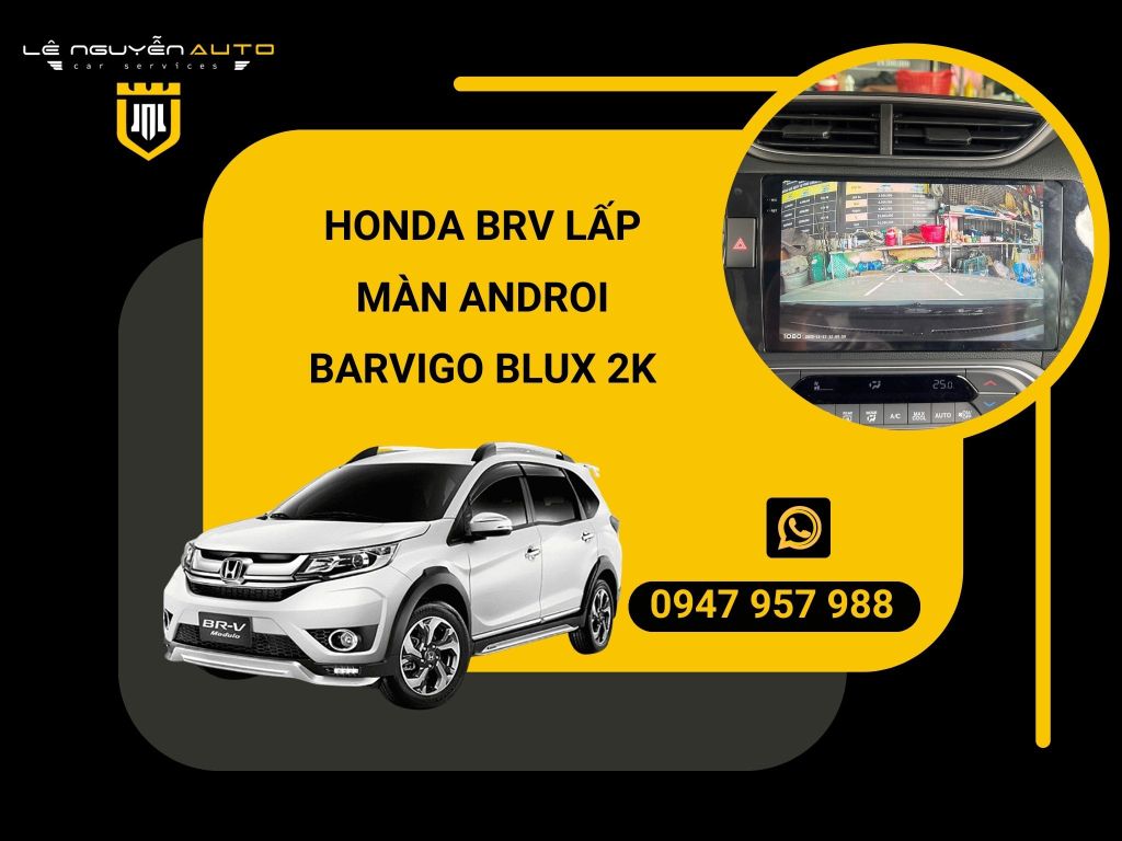 HONDA BRV LẤP MÀN ANDROI BARVIGO BLUX 2K