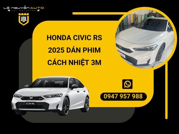  Honda Civic RS 2025 dán phim cách nhiệt 3M Crystalline Blk công nghệ mới 