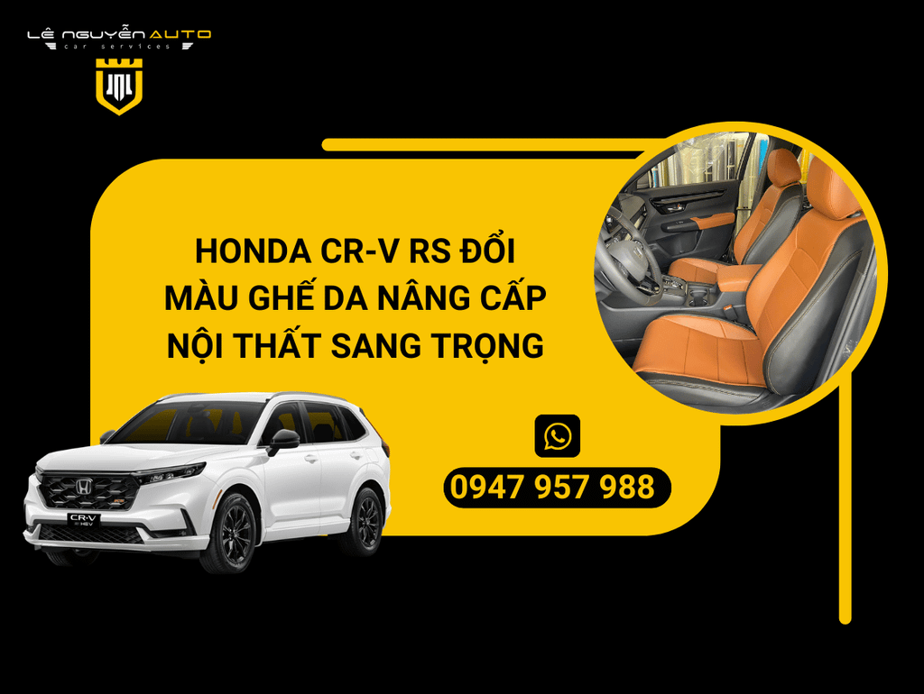 Honda CR-V RS đổi màu ghế da nâng cấp nội thất sang trọng