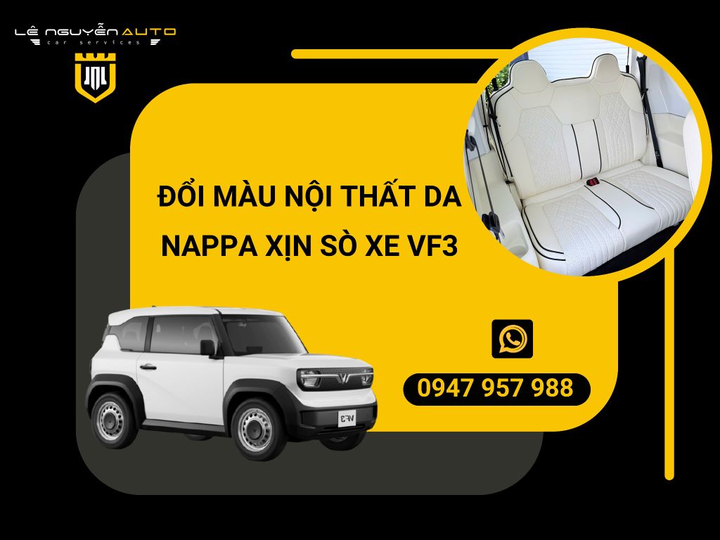 Đổi màu nội thất da Nappa xịn sò xe VF3