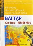 Bồi dưỡng HSG Vật lí THPT Bài tập cơ học - Nhiệt học