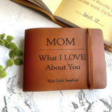 MOM What I LOVE About You Leather Journal