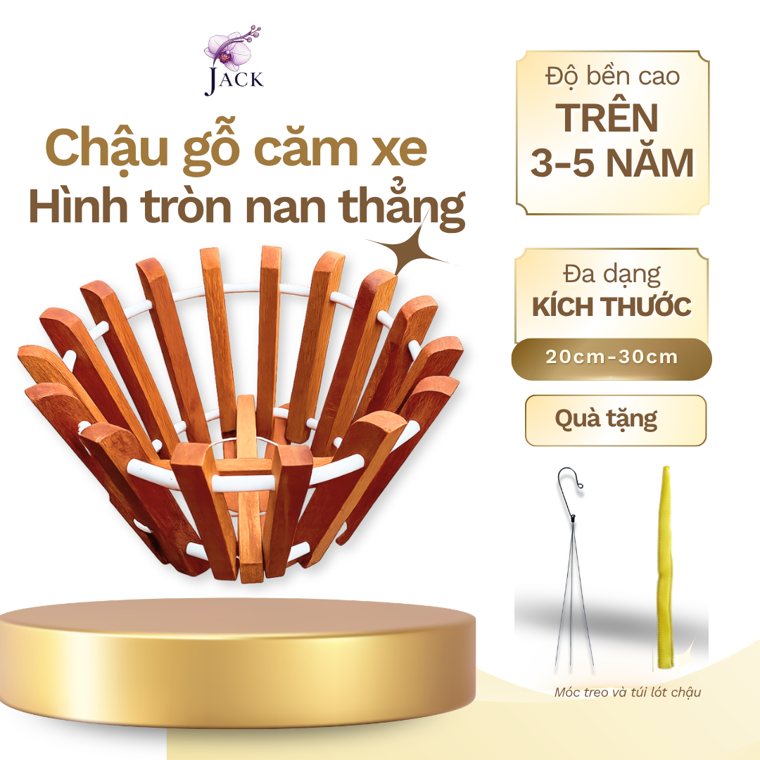  Chậu gỗ căm xe trồng lan Jack hình tròn nang thẳng  cao cấp 