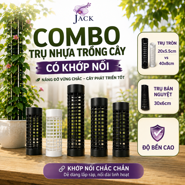  Trụ Nhựa Trồng Cây Cảnh Kiểng Lá, Hoa Hồng, Dây Leo, Cây Lan - Trụ tròn và Trụ bán nguyệt 