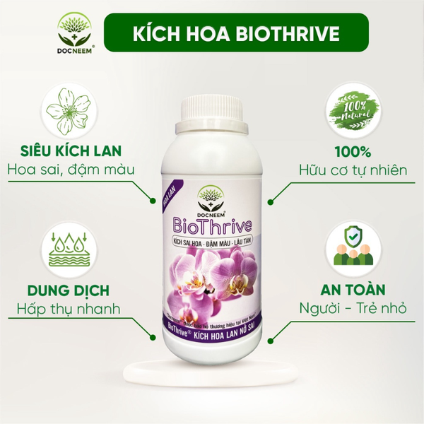 Phân bón kích hoa Lan Biothrive DOCNEEM – Ra nụ mạnh, hoa dày, màu sắc rực rõ Bình 500ml 