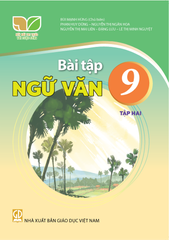  Sách bài tập Ngữ văn 9/2 - Kết nối tri thức với cuộc sống 
