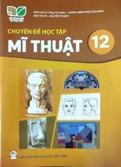  Sách giáo khoa Chuyên đề học tập Mĩ thuật 12 - Kết nối tri thức với cuộc sống 