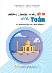  Hướng dẫn ôn thi vào lớp 10 (Theo định hướng phát triển năng lực) Tặng kèm mã tem cào HỌC CÙNG AI 