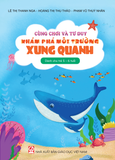  Sách Cùng Chơi Và Tư Duy - Khám Phá Môi Trường Xung Quanh 