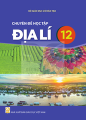  Sách giáo khoa Chuyên đề học tập Địa lí 12 