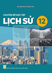  Chuyên đề học tập Lịch sử 12 
