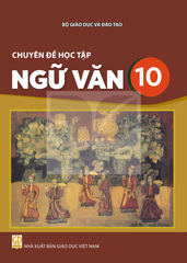  Sách giáo khoa Chuyên đề học tập Ngữ Văn 10 