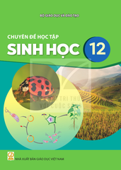  Sách giáo khoa Chuyên đề học tập Sinh học 12 - Kết nối tri thức với cuộc sống 