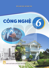  Sách giáo khoa Công nghệ 6 