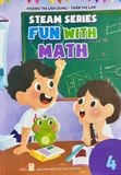 Bộ sách STEAM SERIES - Fun with Math 