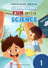  Bộ sách STEAM SERIES - Fun with Science 