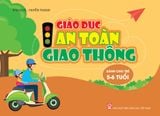  Sách Giáo Dục An Toàn Giao Thông 