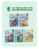  Bộ sách tiếng Anh Global Science Tiểu học (Theo Chương trình Giáo dục phổ thông 2018) 