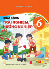  Sách giáo khoa Hoạt động trải nghiệm, hướng nghiệp 6 
