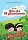  Sách Bé Vui Khám Phá Thế Giới Xung Quanh 
