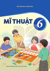  Sách giáo khoa Mĩ thuật 6 