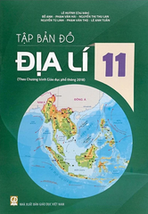  Tập Bản đồ Địa lí 11 ( Theo chương trình Giáo dục phổ thông 2018) 