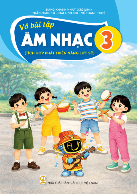  Vở bài tập Âm nhạc 3 Tích hợp phát triển năng lực số 