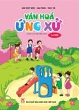  Văn Hóa Ứng Xử - Dành Cho Trẻ Mầm Non 