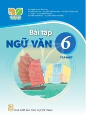  Sách bài tập Ngữ văn 6/1 - Kết nối tri thức với cuộc sống 