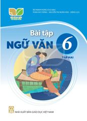  Sách bài tập Ngữ văn 6/2 - Kết nối tri thức với cuộc sống 