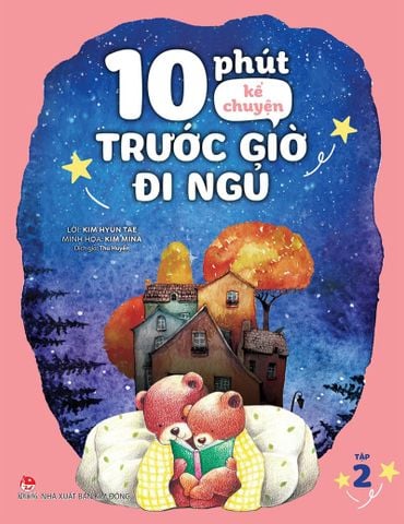 10 phút kể chuyện trước giờ đi ngủ - Tập 2