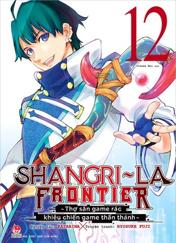 Shangri-La Frontier - Thợ săn game rác khiêu chiến game thần thánh