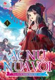 Ác nữ nửa vời - Truyền kì hoán hồn đổi xác (Light-novel) - Tập 1