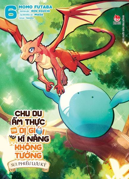 Chu du ẩm thực tại Dị giới với kĩ năng không tưởng - Sui phiêu lưu ký - Tập 6