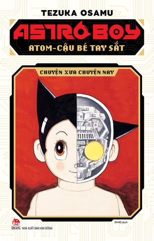 Astro Boy - Atom cậu bé tay sắt - Chuyện xưa chuyện nay