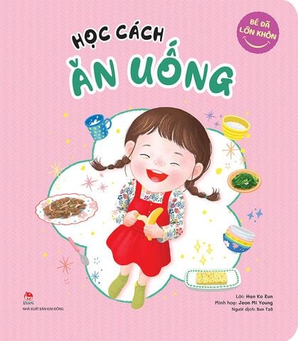 Bé đã lớn khôn - Học cách ăn uống