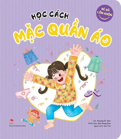 Bé đã lớn khôn - Học cách mặc quần áo