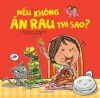 Bé khoẻ mỗi ngày - Nếu không ăn rau thì sao?