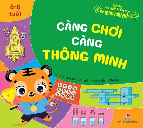 Càng chơi càng thông minh - Giúp bé rèn luyện tư duy qua 1600 câu đố 5-6 tuổi