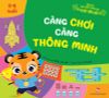 Càng chơi càng thông minh - Giúp bé rèn luyện tư duy qua 1600 câu đố 5-6 tuổi