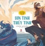 Cổ tích Việt Nam cho bé - Sơn Tinh - Thuỷ Tinh