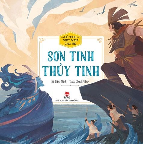 Cổ tích Việt Nam cho bé - Sơn Tinh - Thuỷ Tinh