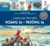Cùng em tìm hiểu Hoàng Sa - Trường Sa