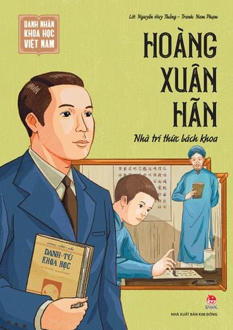 Danh nhân khoa học Việt Nam - Hoàng Xuân Hãn - Nhà tri thức bách khoa