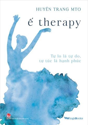 Ế therapy - Tự lo là tự do, tự túc là hạnh phúc
