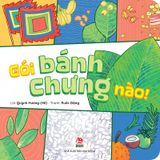 Gói bánh chưng nào!